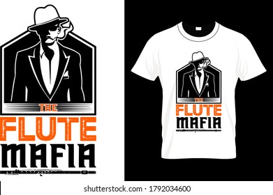 The Flute Mafia-Flute T Shirt Design Template vector