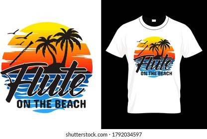 Flute on The Beach-Flute T Shirt Design Template vector