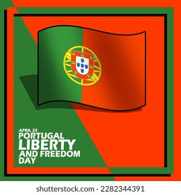 A fluttering Portugal flag with bold text in a frame to commemorate Portugal's Liberty and Freedom Day on April 25th