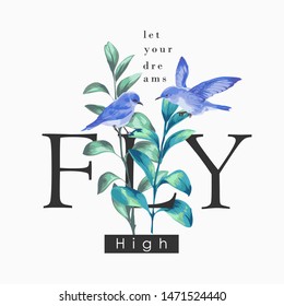 fly high slogan with blue birds on branch illustration