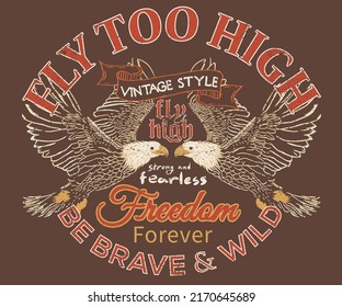 Fly to high t-shirt design. Eagle vector graphic print design for apparel, stickers, posters, background and others. 