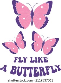 Fly like butterfly slogan for t-shirts. Retro 70s with butterflies composition. Girlish illustration trend. Pretty insect with dots. Vector illustration