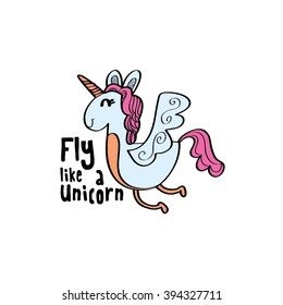 Fly like a unicorn/ Playful unicorn print design/ Unicorn cartoon character illustrations/ Vector drawing/ 