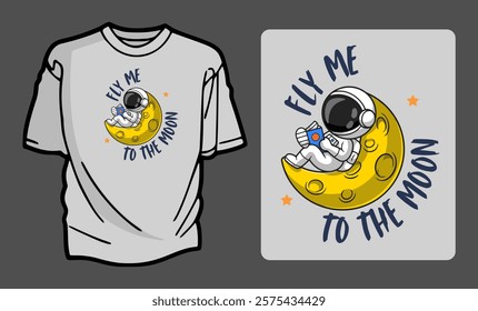 Fly Me to the Moon T-shirt Design Featuring an Astronaut and Crescent Moon Illustration