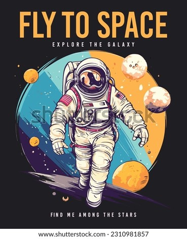 fly to space astronaut in space vector slogan for t-shirt