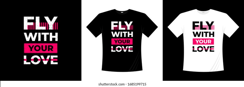 fly with your love typography t-shirt design