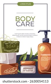 Flyer with cosmetics, skincare and body care products. Healthcare, wellness, spa, beauty routine, natural cosmetic concept. 