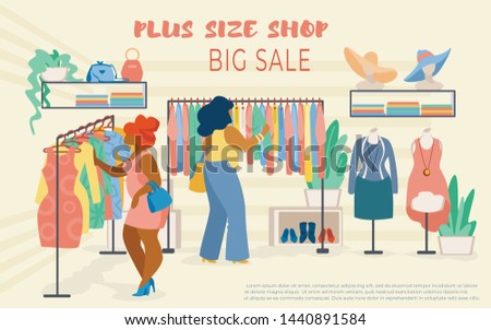 Flyer Invitation Plus Size Shop Big Sale Lettering. Overweight Women Choose Clothes on Hangers in Store. Sale in Department Womens Clothing. Sale for Big Sizes. Vector Illustration.
