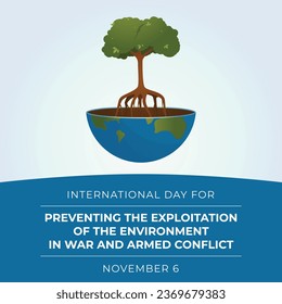 Flyers commemorating the day might feature vector pictures regarding the International Day for Preventing the Exploitation of the Environment in War and Armed Conflict.