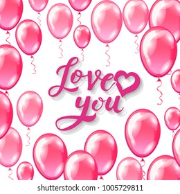 Flying Balloons and Love You lettering. Pink air balloons background. Vector illustration.