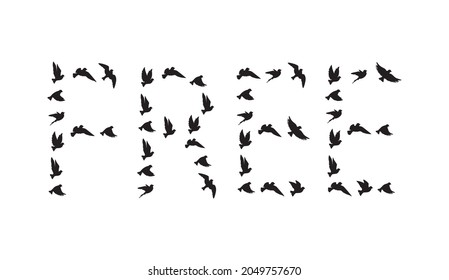 Flying birds silhouettes in shape of word free isolated on white background, vector. Wording design, lettering. Minimalist black and white poster design. Wall decals, wall art artwork