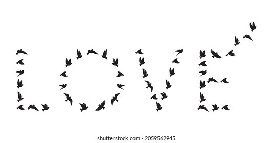 Flying birds silhouettes in shape of word love isolated on white background, vector. Wording design, lettering. Minimalist black and white poster design. Wall decals, wall art artwork
