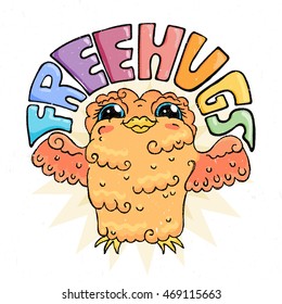 Flying doodle owl. Free hugs fluffy bird. Illustration for bags, postcards, t-shirts and cloth.