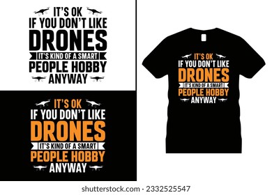 Flying Drone Tshirt Design. Use for T-Shirt, mugs, stickers, Cards, etc.