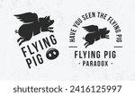 Flying Pig vintage label, logo. Funny emblem with grunge texture. Flying Pig vintage icon. Hipster design. Print for T-shirt. Vector illustration