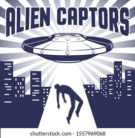 Flying saucer with beam abducts man. UFO alien spaceships above the city. Retro vintage poster. Vector illustration.