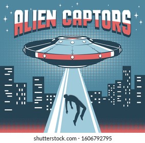 Flying saucer over the city abducts a man with a ray of light. UFO retro pop art poster. Vector illustration.