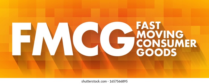 FMCG Fast Moving Consumer Goods - Products That Are Sold Quickly And At A Relatively Low Cost, Acronym Text Concept