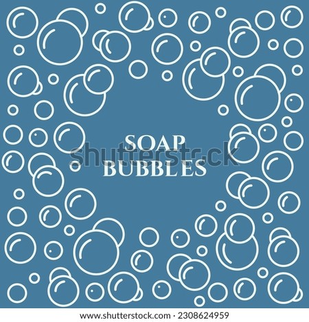 Foam bubbles on a blue background. Round text frame with soap bubbles