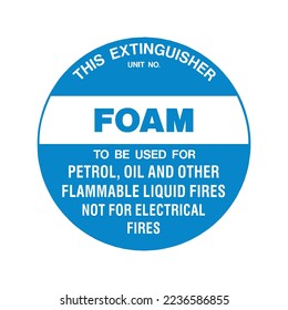 Foam - Fire Extinguisher Round Stickers - to be used for petrol, oil, and other flammable liquid fires not for electrical fires, fire protection sign