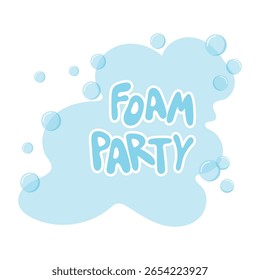 Foam party poster. Soap foam with soap bubbles. Vector illustration