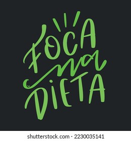 Foca na dieta. centrarse en la dieta en portugués brasileño. Letras de mano moderna. vector.