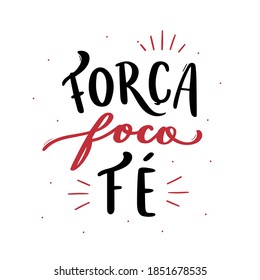 Força, Foco e Fé. Fuerza, enfoque y fe. 