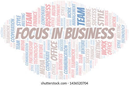 Focus In Business word cloud. Collage made with text only.