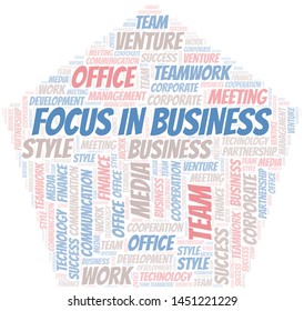 Focus In Business word cloud. Collage made with text only.