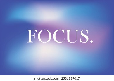 Focus card with bokeh and gradient background, motivated card, minimalist design