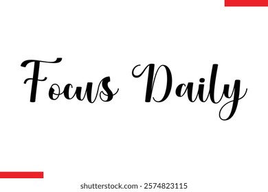 Focus daily Stylish Cursive Text Lettering Fitness Saying