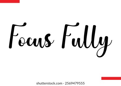 Focus Fully spirit quote modiren text typography