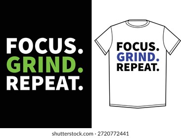 Focus grind repetir el diseño de camiseta de tipografía de gimnasio motivacional