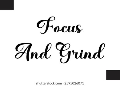 Focus And Grind Text Typography Fitness Quote