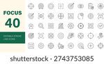 Focus icon set. Containing concentration, target, goal, accuracy, attention, aim, achievement, arrow, vision, clarity, eye, look, magnify, bullseye and more. Editable line icons. Vector illustration.