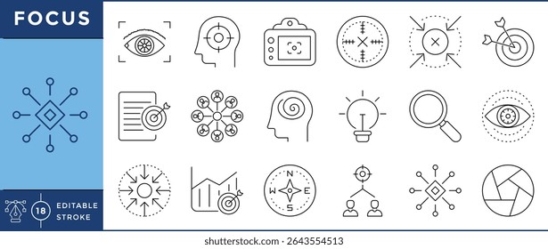 Focus icons set. 18 line icons. Vector editable stroke. Focus, camera, job, concentrate, target, eyes, compass.