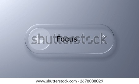 Focus mode button in liquid glass morphism vector style for user interface design and digital application.