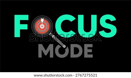 Focus mode typography concept with a magnifying glass zooming in on a red target bullseye, vector graphic on black background.