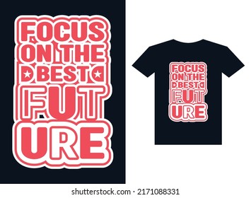 Centrarse en el mejor diseño futuro de camisetas tipográficas para imprimir listas