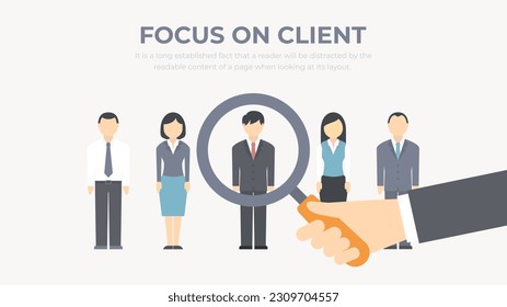 Focus on client. Corporate concept. Selection of staff and employees. Consideration of customer needs. Modern illustration. 