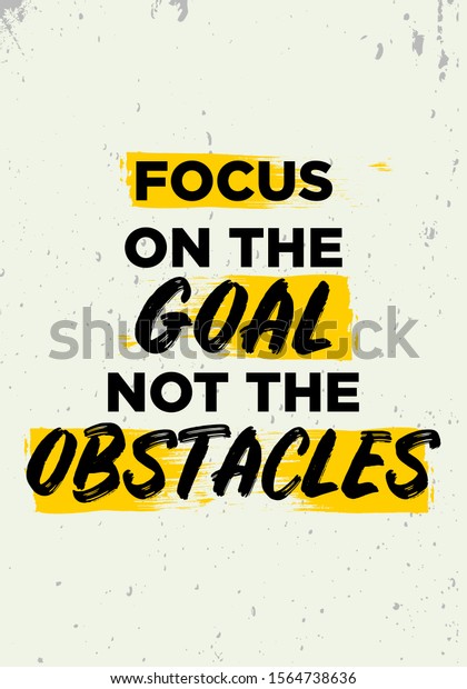 Focus On Goal Not Obstacles Quotes Stock Vector (Royalty Free) 1564738636