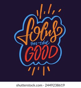 Focus on the good lettering phrase showcased in colorful typography against a serene blue background. Encourages positivity and optimism in life's journey.