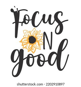 Focus on good Sunflower hand lettering illustration for your design