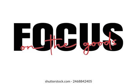 Focus on the goods typography design