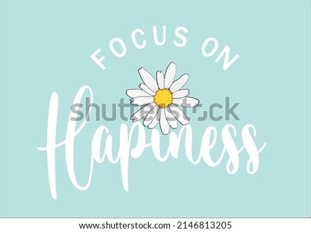 focus on hapiness hand drawndaisy vector