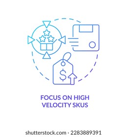 Focus on high velocity SKUs blue gradient concept icon. Product in demand. Strategy for raising prices abstract idea thin line illustration. Isolated outline drawing. Myriad Pro-Bold font used