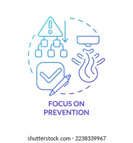 Focus on prevention blue gradient concept icon. Disaster preparedness for business abstract idea thin line illustration. Proper management. Isolated outline drawing. Myriad Pro-Bold font used