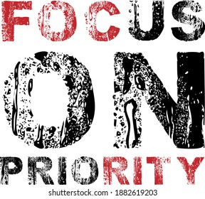 Focus on priority typography t shirt design,red and black color design.