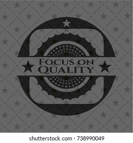 Focus on Quality black badge