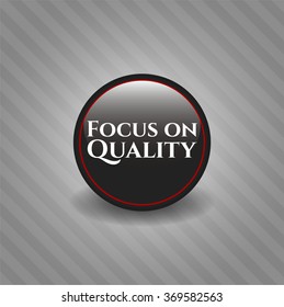 Focus on Quality black shiny emblem